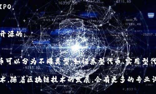 在区块链领域，专业名词汇总是帮助人们理解和学习相关概念与术语的重要工具。以下是一些区块链领域常见的专业名词及其解释：

### 1. 区块链（Blockchain）
区块链是一种去中心化的分布式账本技术，可以记录交易和数据，并确保数据的安全性和完整性。每个区块包含多个交易，当一个区块被填满后，它会通过加密方式链接到前一个区块，形成链条。

### 2. 节点（Node）
节点是指参与区块链网络中维护数据和交易的计算机。这些节点可以是全节点（储存整个链的数据）或轻节点（仅储存部分数据）。

### 3. 加密货币（Cryptocurrency）
加密货币是一种使用密码学原理来确保交易安全和控制新单位创造的数字货币。比特币是最著名的加密货币。

### 4. 分布式账本（Distributed Ledger）
分布式账本是一种共享的、透明的数据库，可以在不同地点的多个节点之间进行复制和同步，保证数据的一致性和安全性。

### 5. 共识机制（Consensus Mechanism）
共识机制是区块链网络中用于验证和确认交易的一种算法。常见的共识机制包括工作量证明（PoW）、权益证明（PoS）等。

### 6. 智能合约（Smart Contract）
智能合约是部署在区块链上的计算机程序，能够自动执行合约条款。从而用于自动化交易、资产转移等过程。

### 7. 哈希（Hash）
哈希是一种将输入数据转化为固定长度字符串的加密算法。区块链使用哈希函数来确保数据的完整性。

### 8. ICO（Initial Coin Offering）
ICO是首次代币发行，通过出售新创建的加密货币以筹集资金。类似于传统的IPO。

### 9. DApp（Decentralized Application）
DApp是去中心化应用程序，运行在区块链网络上，没有单一的控制者，通常是开源的。

### 10. 代币（Token）
代币是在区块链上发行的数字资产，可以代表特定的资产、实用性或权利。代币可以分为不同类型，如证券型代币、实用型代币等。

以上是一些基本的区块链专业名词，帮助你更好地理解这个领域的概念和技术。随着区块链技术的发展，会有更多的专业词汇不断出现。了解这些名词，可以帮助你在这个快速发展的行业中与时俱进。